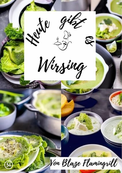 Heute gibt es - Wirsing (eBook, ePUB)