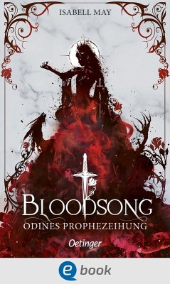 Odines Prophezeiung / Bloodsong Bd.1 (eBook, ePUB) - May, Isabell