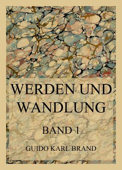 Werden und Wandlung (eBook, ePUB) - Brand, Guido Karl