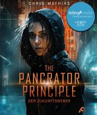 The Pancrator Principle - Der Zukunftsweber (eBook, ePUB) The Pancrator Principle - Der Zukunftsweber (eBook, ePUB)