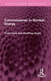 Commonsense in Nuclear Energy (eBook, PDF) Commonsense in Nuclear Energy (eBook, PDF)