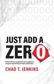 Just Add a Zero (eBook, ePUB)