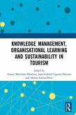 Knowledge Management, Organisational Learning and Sustainability in Tourism (eBook, ePUB)