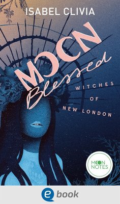 Moonblessed / Witches of New London Bd.2 (eBook, ePUB) - Clivia, Isabel