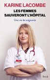 Les femmes sauveront l'hôpital (eBook, ePUB) Les femmes sauveront l'hôpital (eBook, ePUB)