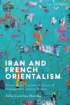 Iran and French Orientalism (eBook, PDF) - Hartley, Julia Caterina