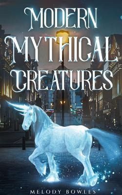 Modern Mythical Creatures (eBook, ePUB)