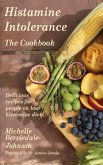 Histamine Intolerance: The Cookbook (eBook, ePUB)