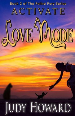 Activate Love Mode (Feline Fury Series, #2) (eBook, ePUB) - Howard, Judy