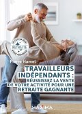 Travailleurs indépendants : réussissez la vente de votre activité pour une retraite gagnante (eBook, ePUB)