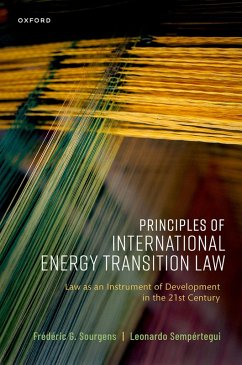 Principles of International Energy Transition Law (eBook, ePUB) - Sourgens, Frédéric G.; Sempertegui, Leonardo