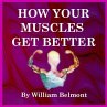 How Your Muscles Get Better (eBook,... - Bild 1