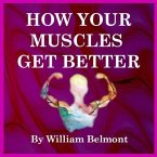 How Your Muscles Get Better (eBook, ePUB)