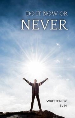 Do it Now or Never (eBook, ePUB) - N, I J