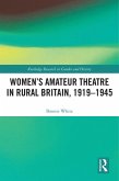 Women's Amateur Theatre in Rural Britain, 1919-1945 (eBook, ePUB)