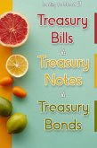 Investing for Interest 17: Treasury Bills vs. Treasury Notes vs. Treasury Bonds (Financial Freedom, #197) (eBook, ePUB)
