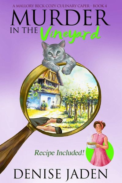 Murder in the Vineyard (Mallory Beck Cozy Culinary Capers, #4) (eBook, ePUB)