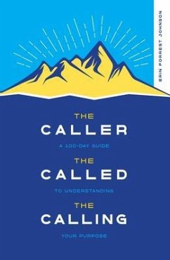 The Caller, the Called, the Calling (eBook, ePUB) - Forrest Johnson, Erin