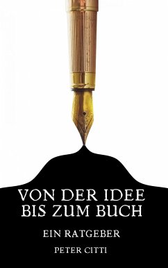 Von der Idee bis zum Buch (eBook, ePUB) - Citti, Peter