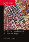 Routledge Handbook of South Asian Migrations (eBook, ePUB) Routledge Handbook of South Asian Migrations (eBook, ePUB)