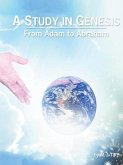 A Study in Genesis From Adam to Abraham (eBook, ePUB)
