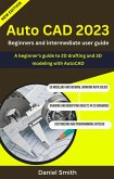 AutoCAD 2023 : Beginners And Intermediate user Guide (eBook, ePUB)