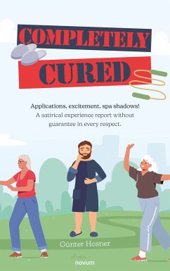 Completely cured (eBook, ePUB) - Hosner, Günter