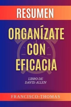 RESUMEN De Organízate Con Eficacia (eBook, ePUB) - Thomas, Francisco