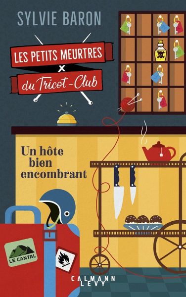Les petits meurtres du tricot-club, tome 1 - Un hôte bien encombrant (eBook, ePUB) Les petits meurtres du tricot-club, tome 1 - Un hôte bien encombrant (eBook, ePUB)