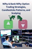 Nifty & Bank Nifty Option Trading Strategies, Candlesticks Patterns, and Scalping (eBook, ePUB)