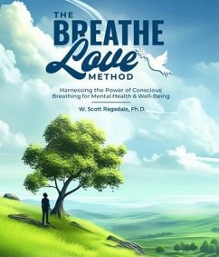 The Breathe Love Method (eBook, ePUB) - Ragsdale, W. Scott