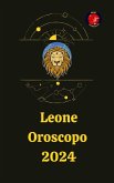 Leone Oroscopo 2024 (eBook, ePUB) Leone Oroscopo 2024 (eBook, ePUB)