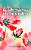 La fede nelle cose che non si vedono (eBook, ePUB)