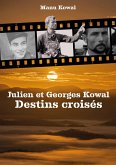 Julien et Georges Kowal - Destins croisés (eBook, ePUB) Julien et Georges Kowal - Destins croisés (eBook, ePUB)