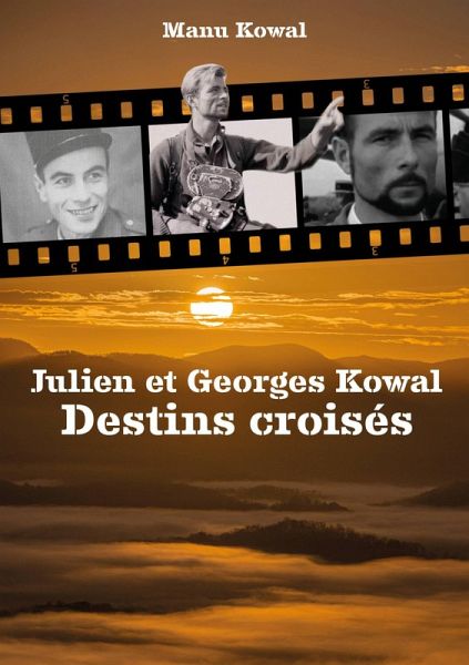Julien et Georges Kowal - Destins croisés (eBook, ePUB) Julien et Georges Kowal - Destins croisés (eBook, ePUB)