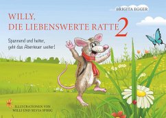 Willy die liebenswerte Ratte - Band 2 - Egger, Brigita