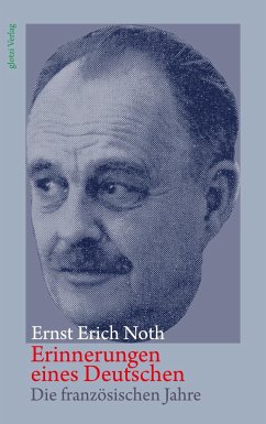 Erinnerungen eines Deutschen - Noth, Ernst Erich