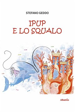 Ipup e lo squalo (eBook, ePUB) - Geddo, Stefano