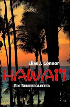 Hawai'i - Ein Reisebegleiter - Connor, Elias J.