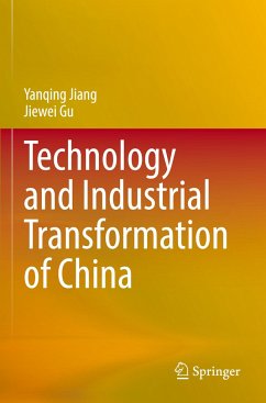 Technology and Industrial Transformation of China - Jiang, Yanqing;Gu, Jiewei