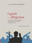 I gesti e la filigrana (eBook, ePUB) I gesti e la filigrana (eBook, ePUB)
