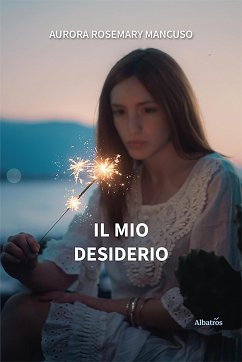 Il mio desiderio (eBook, ePUB) - Aurora Mancuso, Rosemary