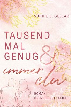 Tausendmal genug & immer du - Gellar, Sophie L.