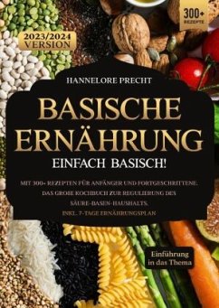 Basische Ernährung - Einfach Basisch! - Precht, Hannelore