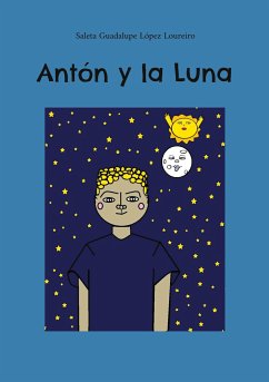 Antón y la Luna - López Loureiro, Saleta Guadalupe