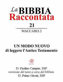 La Bibbia raccontata - Maccabei.2 (eBook, ePUB) - Campus, Paolino; Paolino Campus, Editore