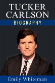 Tucker Carlson Biography (eBook, ePUB)