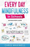 Every Day Mindfulness in Schools