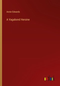 A Vagabond Heroine - Edwards, Annie