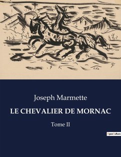 LE CHEVALIER DE MORNAC - Marmette, Joseph